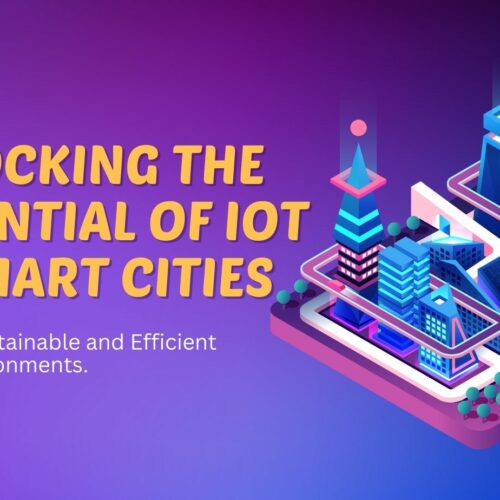 Unlocking the Potential of IoT in Smart Cities